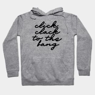 Click Clack to the Bang - BTS Cypher Pt 4 Lyrics Hoodie